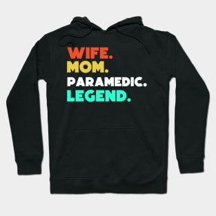 Wife.Mom.Paramedic.Legend. Hoodie